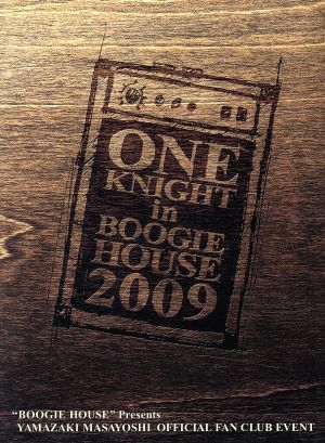 ONE KNIGHT in BOOGIE HOUSE 2009(ファンクラブ限定盤)