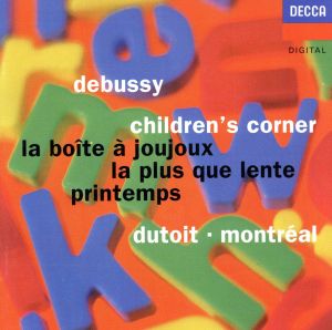 【輸入盤】DEBUSSY:CHILDREN'S CORNER・LA BOITE A JOUJOUX,etc.