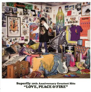 Superfly 10th Anniversary Greatest Hits『LOVE,PEACE&FIRE』(初回限定盤)