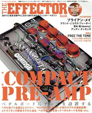 THE EFFECTOR book(VOL.34) 特集 ペダル型プリ・アンプ ブライアン・メイ フィーダー アンディ・ティモンズ シンコー・ミュージック・ムック