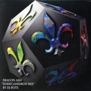 Dragon Ash “dodecahedron mix