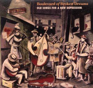 【輸入盤】Boulevard of Broken Dreams: Old Songs for a New