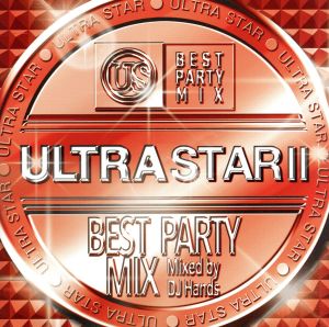 ULTRA STAR Ⅱ -BEST PARTY MIX-