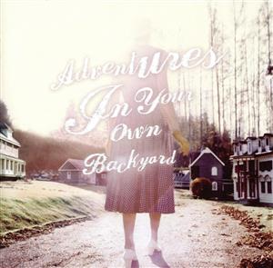 【輸入盤】Adventures in Your Own Backyard