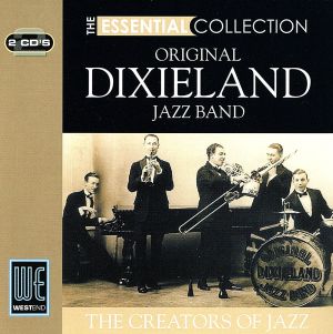 【輸入盤】THE ESSENTIAL COLLECTION ORIGINAL DIXIELAND JAZZ BAND