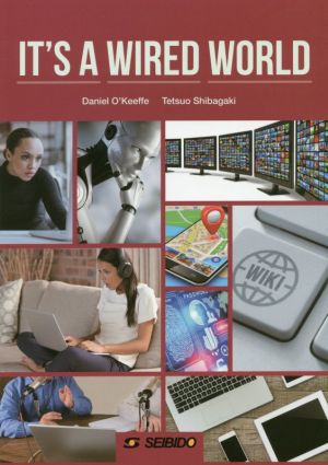 It's a Wired World インターネットが生み出す未来社会