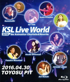 KSL Live World 2016 ～the Animation Charlotte&Rewrite～(Blu-ray Disc)
