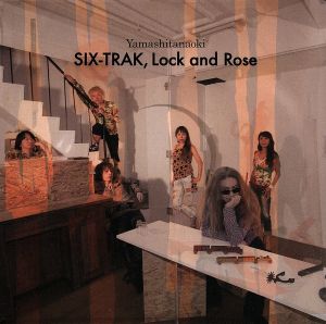 SIX TRAK,LOCK AND ROSE