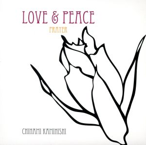 LOVE&PEACE ｜ PRAYER