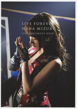 水樹奈々写真集 LIVE FOREVER NANA MIZUKI LIVE DOCUMENT BOOK