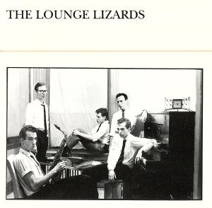 【輸入盤】THE LOUNGE LIZARDS