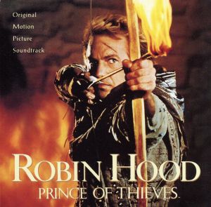 【輸入盤】ROBIN HOOD PRINCE OF THIEVES:Original Motion Picture Soundtrack