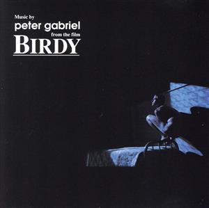 【輸入盤】MUSIC BY PETER GABRIEL FROM THE FILM BIRDY