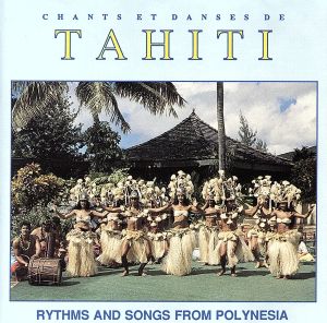 【輸入盤】CHANTS ET DANSES DE TAHITI