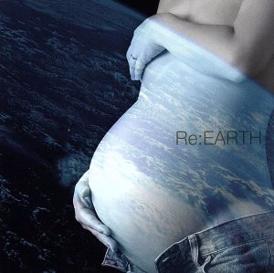 Re:EARTH(ヴィレッジヴァンガード限定盤)(DVD付)