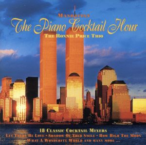 【輸入盤】MANHATTAN THE PIANO COCKTAIL HOUR