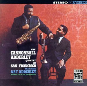 【輸入盤】THE CANNONBALL ADDERLEY QUINTET IN SAN FRANCISCO