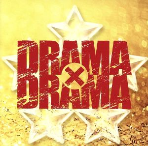 DRAMA × DRAMA