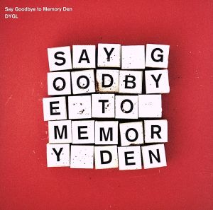 Say Goodbye to Memory Den