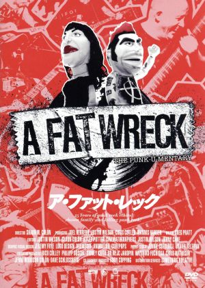 A FAT WRECK:ア・ファット・レック