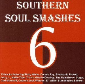 【輸入盤】Southern Soul Smashes 6