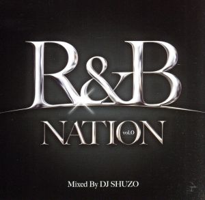 R&B NATION Mixed By DJ SHUZO