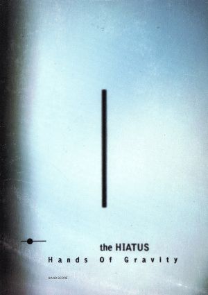 the HIATUS Hands Of Gravity BANDSCORE