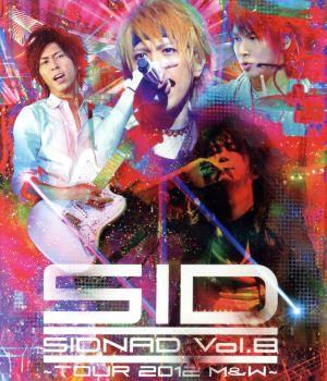 SIDNAD Vol.8～TOUR 2012 M&W～(Blu-ray Disc)