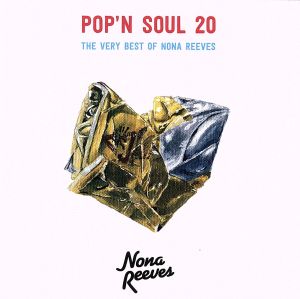 POP'N SOUL 20 THE VERY BEST OF NONA REEVES