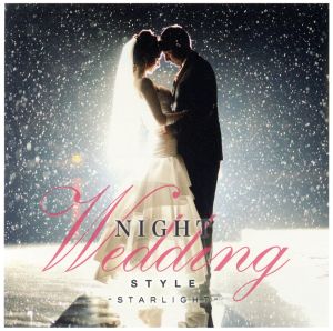 Night Wedding Style ～starlight～