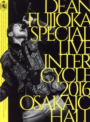 DEAN FUJIOKA Special Live 「InterCycle 2016」 at Osaka-Jo Hall(Blu-ray Disc)