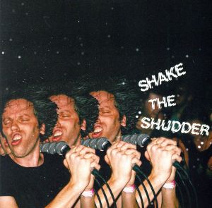 Shake The Shudder