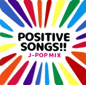 POSITIVE SONGS!!-J-POP MIX-