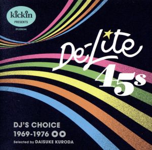 kickin presents De-Lite 45s: DJ's Choice 1969-1976