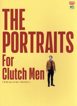 THE PORTRAITS For Clutch Men エイムック3664CLUTCH BOOKS