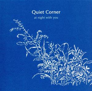 Quiet Corner-at night with you