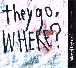 they go,Where？(初回限定盤)(DVD付)