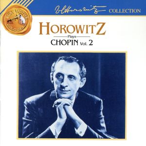 【輸入盤】HOROWITZ PLAYS CHOPIN VOL.2