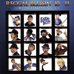 REGGAE BLESSIN' 10'～'11 -RUDE FISH MUSIC 5-(紙ジャケット仕様)