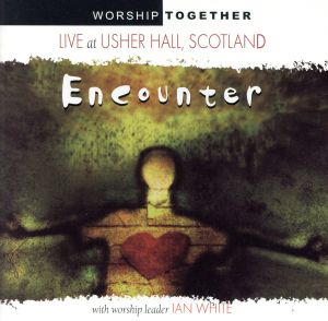 【輸入盤】Encounter Live At Usher Hall,Scotland With Worship Leader Ian White