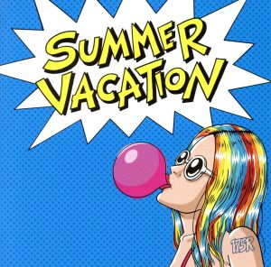 SUMMER VACATION(初回限定盤)