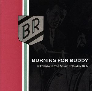【輸入盤】BURNING FOR BUDDY A TRIBUTE TO THE MUSIC OF BUDDY RICH