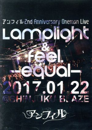 アンフィル 2nd Anniversary Oneman Live「Lamplight&feel.-equal-」@新宿BLAZE