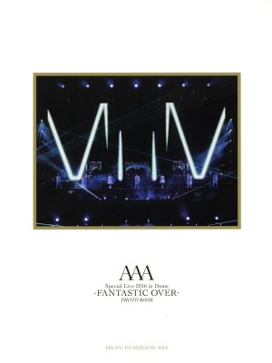 AAA Special Live 2016 in Dome -FANTASTIC OVER- PHOTOBOOK