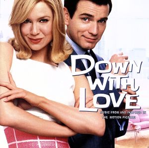 【輸入盤】DOWN WITH LOVE:MUSIC FROM AND INSPIRED BY THE MOTION PICTURE