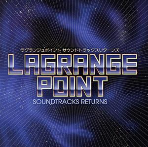 LAGRANGE POINT SOUNDTRACKS RETURNS