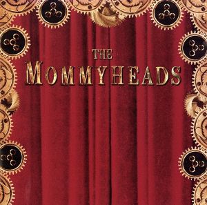 【輸入盤】THE MOMMYHEADS