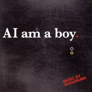 AI am a boy.
