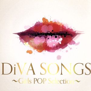 DiVA SONGS～Girls POP Selection～