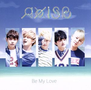 Be My Love(初回限定盤)(DVD付)